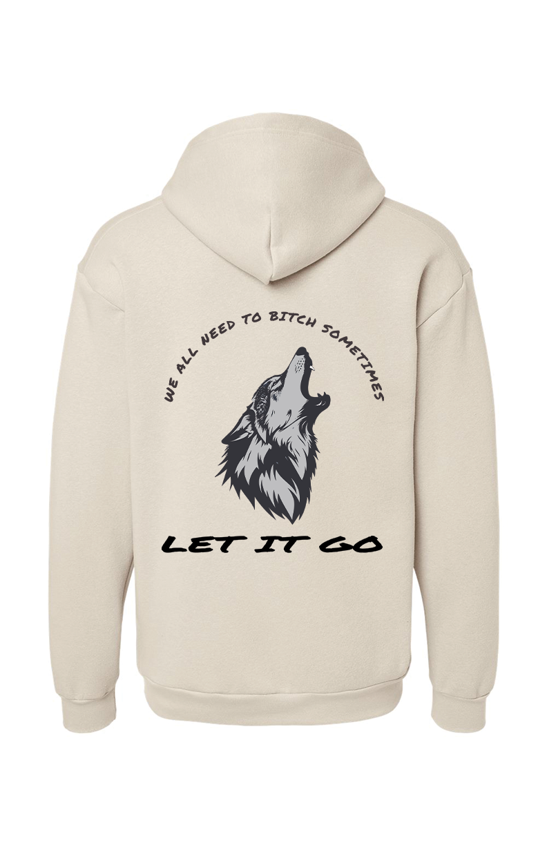 Let It Go - The Bitchin Wolf Hoodie